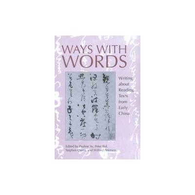 Ways With Words by Peter Bol (Paperback - Univ of California Pr)