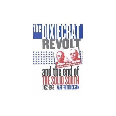 Dixiecrat Revolt and the End of the Solid South, 1932-1968, The
