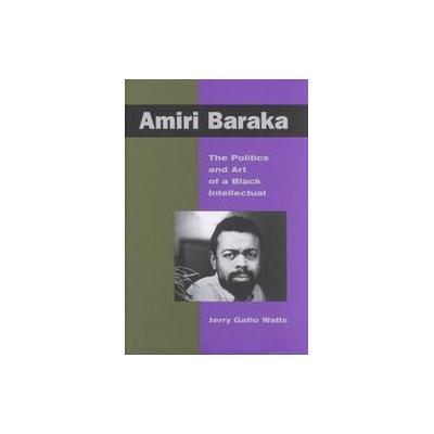 Amiri Baraka by Jerry Gafio Watts (Hardcover - New York Univ Pr)