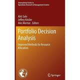 International Operations Research & Management Science: Portfolio Decision Analysis: Improved Methods for Resource Allocation (Hardcover)