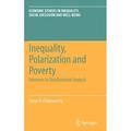 Economic Studies in Inequality Social Exclusion and Well-Be: Inequality Polarization and Poverty: Advances in Distributional Analysis (Hardcover)