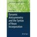 Studies in Natural Language and Linguistic Theory: Dynamic Antisymmetry and the Syntax of Noun Incorporation (Hardcover)