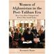 Women of Afghanistan in the Post-Taliban Era: How Lives Have Changed and Where They Stand Today (Paperback)