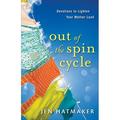 Out of the Spin Cycle: Devotions to Lighten Your Mother Load (Paperback)