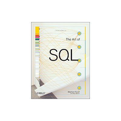 The Art of SQL by Peter Robson (Paperback - O'Reilly & Associates, Inc.)
