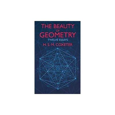 The Beauty of Geometry by H.S.M. Coxeter (Paperback - Dover Pubns)