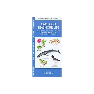 Cape Cod Seashore Life by James Kavanagh (Paperback - Waterford Pr)
