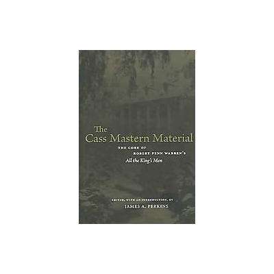 The Cass Mastern Material by James A. Perkins (Hardcover - Louisiana State Univ Pr)