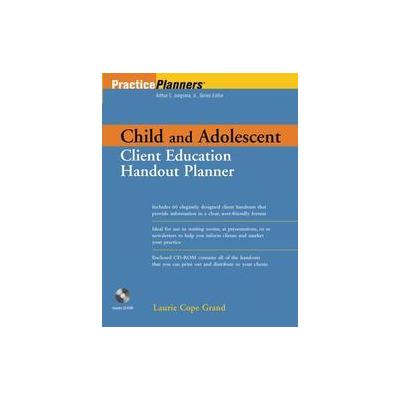 Child and Adolescent Client Education Handout Planner by Laurie Cope Grand (Mixed media product - Jo