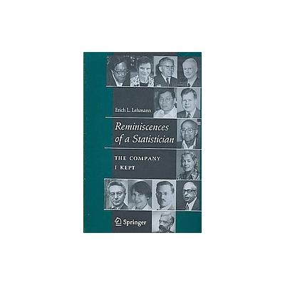 Reminiscences of a Statistician by E. L. Lehmann (Paperback - Springer-Verlag)