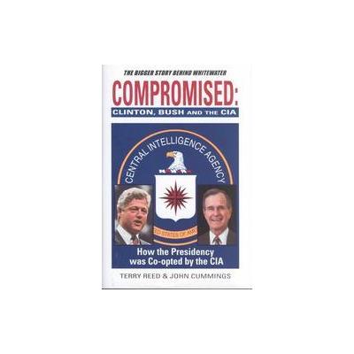 Compromised by Terry Reed (Hardcover - Spi Books)