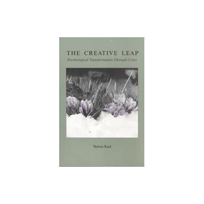 The Creative Leap by Verena Kast (Paperback - Chiron Pubns)