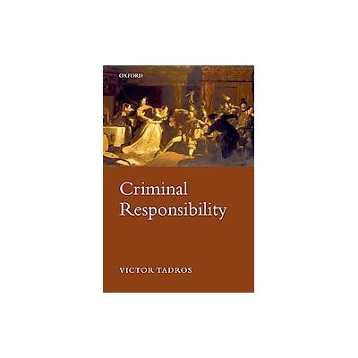 Criminal Responsibility by Victor Tadros (Paperback - Oxford Univ Pr)