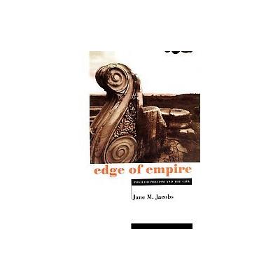 Edge of Empire by Jane M. Jacobs (Paperback - Routledge)