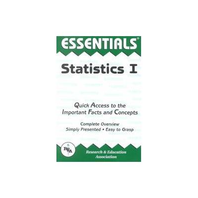 The Essentials of Statistics I by Emil G. Milewski (Paperback - Research & Education Assn)