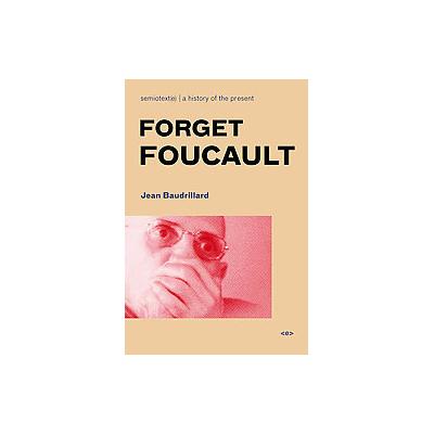 Forget Foucault by Jean Baudrillard (Paperback - Semiotext(e))