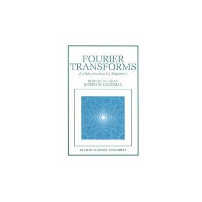 Fourier Transforms by Robert M. Gray (Hardcover - Kluwer Academic Pub)