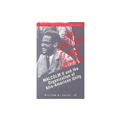 From Civil Rights to Black Liberation by William W. Sales (Paperback - South End Pr)