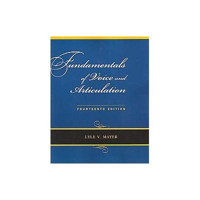 Fundamentals of Voice and Articulation by Lyle Vernon Mayer (Mixed media product - McGraw-Hill Human