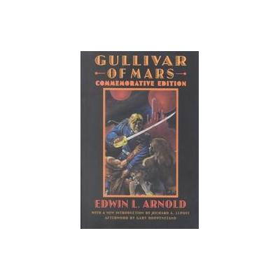 Gullivar of Mars by Edwin L. Arnold (Paperback - Commemorative)