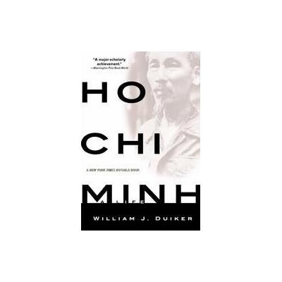 Ho Chi Minh by William J. Duiker (Paperback - Hyperion Books)