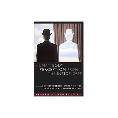 Human Body Perception From The Inside Out by Marc Grosjean (Hardcover - Oxford Univ Pr)