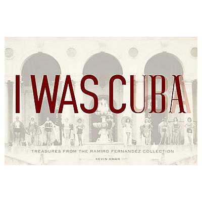 I was Cuba by Kevin Kwan (Hardcover - Chronicle Books LLC)