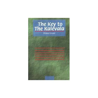 The Key to the Kalevala by Pekka Ervast (Paperback - Blue Dolphin Pub)