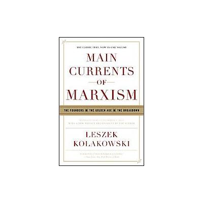 Main Currents of Marxism by Leszek Kolakowski (Paperback - W W Norton & Co Inc)