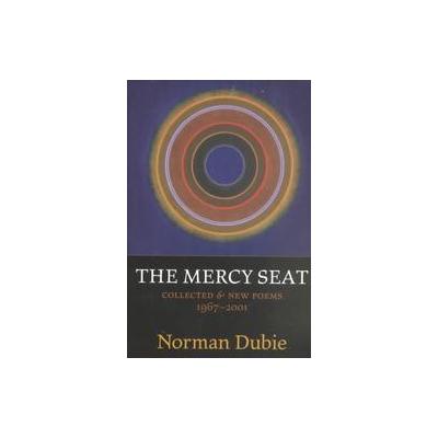 The Mercy Seat by Norman Dubie (Hardcover - Copper Canyon Pr)