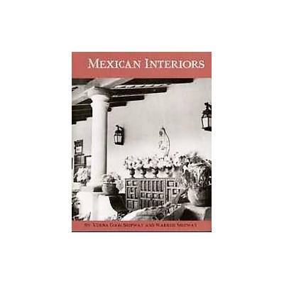 Mexican Interiors by Warren Shipway (Hardcover - Hennessey + Ingalls)