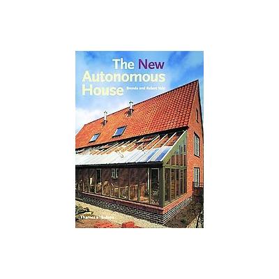 The New Autonomous House by Brenda Vale (Paperback - Thames & Hudson)