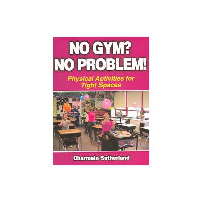 No Gym? No Problem by Charmain Sutherland (Paperback - HumanKinetics)