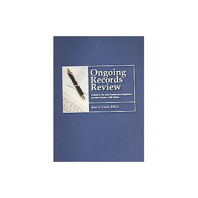 Ongoing Records Review by Jean S. Clark (Mixed media product - HCPro, Inc. (www.hcmarketplace.com))