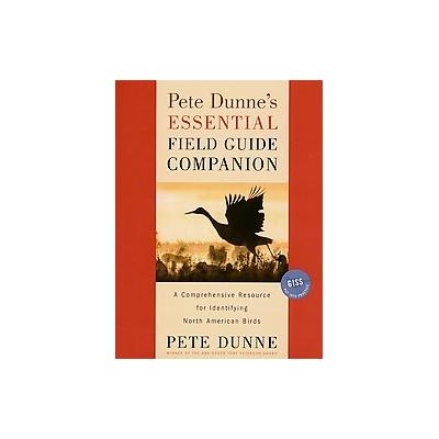 Pete Dunne's Essential Field Guide Companion by Pete Dunne (Hardcover - Houghton Mifflin Harcourt)