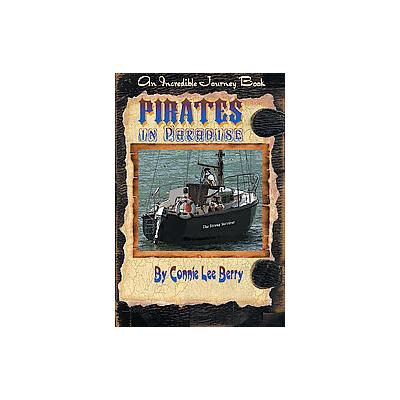 Pirates in Paradise by Connie Lee Berry (Paperback - Kids Fun Pr)