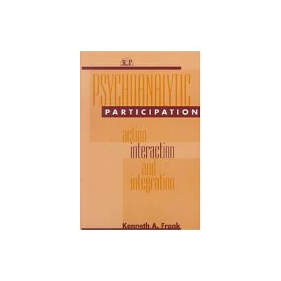 Psychoanalytic Participation by Kenneth A. Frank (Hardcover - Analytic Pr)