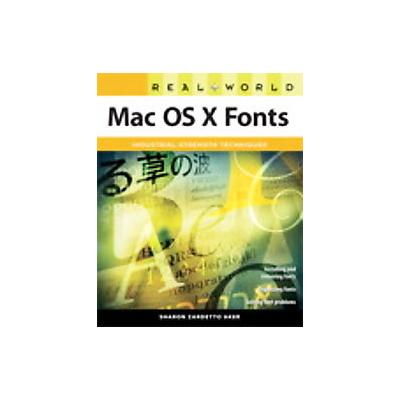 Real World MAC OS X Fonts by Sharon Zardetto Aker (Paperback - Peachpit Pr)
