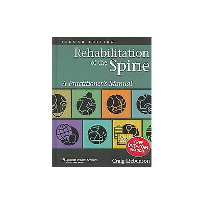Rehabilitation Of The Spine by Craig Liebenson (Mixed media product - Lippincott Williams & Wilkins)