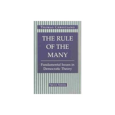The Rule of the Many by Thomas Christiano (Paperback - Westview Pr)