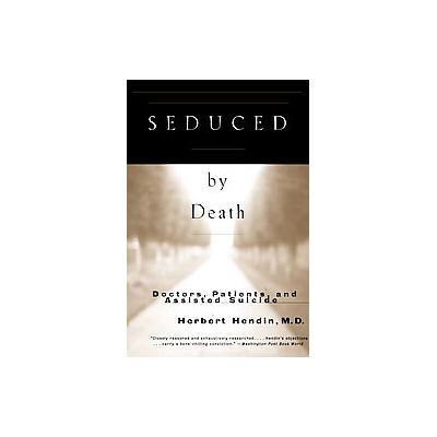 Seduced by Death by Herbert Hendin (Paperback - Revised, Updated, Subsequent)