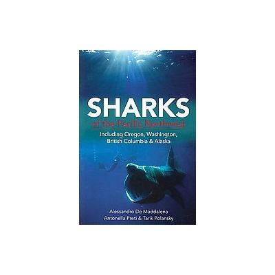 Sharks of the Pacific Northwest by Tarik Polansky (Paperback - Harbour Pub Co)
