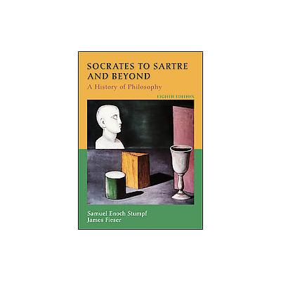 Socrates to Sartre and Beyond by James Fieser (Paperback - McGraw-Hill Humanities Social)