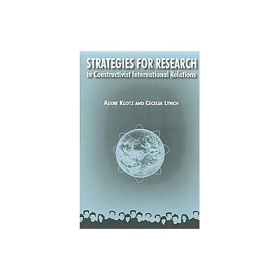 Strategies for Research in Constructivist International Relations by Audie Klotz (Paperback - M.E. S