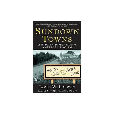 Sundown Towns by James W. Loewen (Paperback - Touchstone Books)