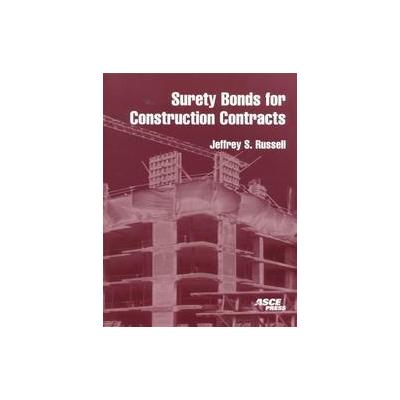 Surety Bonds for Construction Contracts by Jeffrey S. Russell (Paperback - Amer Society of Civil Eng