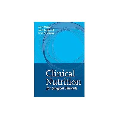 Clinical Nutrition for Surgical Patients by Mary Marian (Hardcover - Jones & Bartlett Learning)