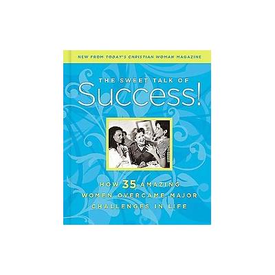 Sweet Talk of Success! by  Today's Christian Woman (Paperback - Thomas Nelson Inc)