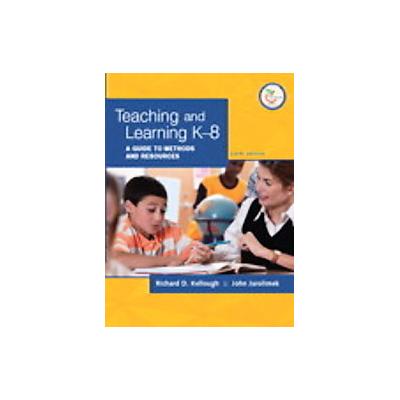 Teaching and Learning K-8 by John Jarolimek (Mixed media product - Pearson College Div)
