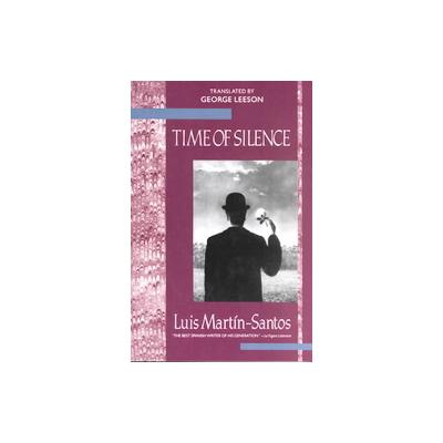 Time of Silence by Luis Martin-Santos (Paperback - Columbia Univ Pr)